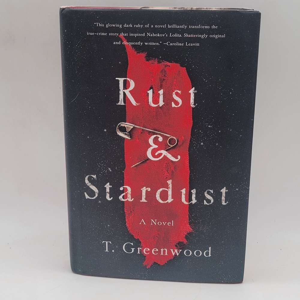 T. Greenwood Rust & Stardust Hardcover‎ 1st Edition True Crime Fiction Good